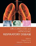 Drug-induced and Iatrogenic Respiratory Disease (Hodder Arnold Publication)