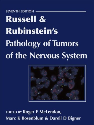 Russell & Rubinstein's Pathology of Tumors of the Nervous System 7Ed (Contemporary Neurology)