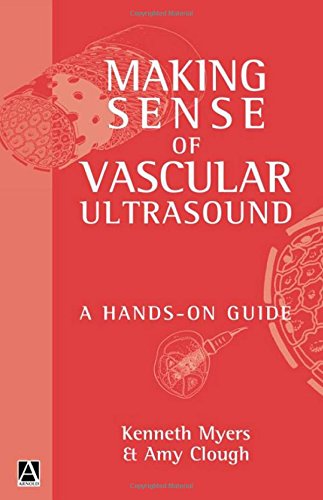Making Sense of Vascular Ultrasound: A hands-on guide