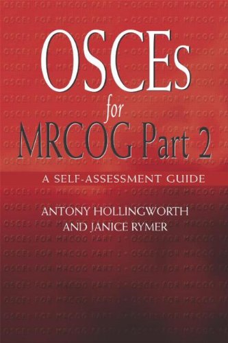OSCEs for MRCOG Part 2: A self-assessment guide (Becoming an Outstanding Teacher) (Pt. 2)