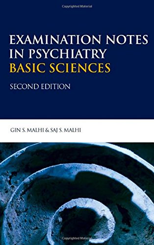 Examination Notes in Psychiatry - Basic Sciences 2Ed (Hodder Arnold Publication)