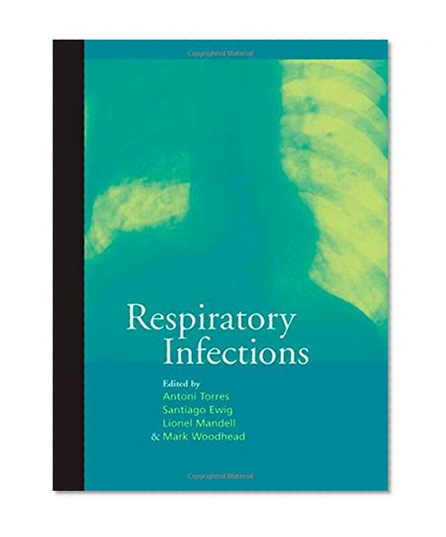 Respiratory Infections (A Hodder Arnold Publication)