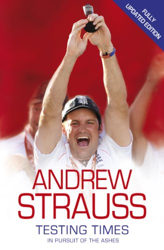 Testing Times: In Pursuit of the Ashes