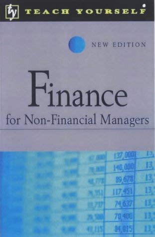 Finance for Non-financial Mangers (Teach Yourself)