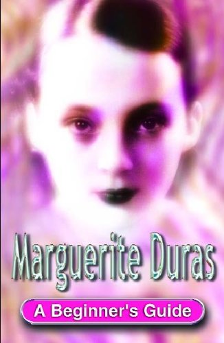 Marguerite Duras (Beginner's Guides (Hodder & Stoughton))