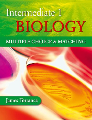 Intermediate 1 Biology Multiple Choice and Matching: Multiple Choice and Matching