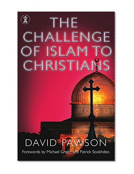 The Challenge of Islam to Christians (Hodder Christian Books)