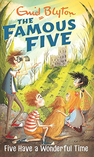 FAMOUS FIVE: 11: FIVE HAVE A WONDERFUL TIME