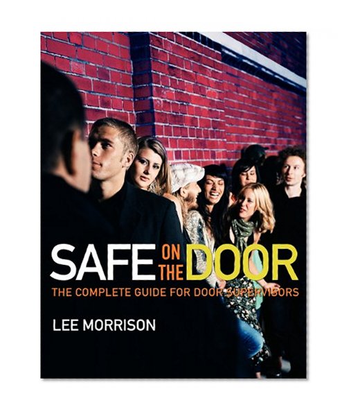 Safe on the Door: The Complete Guide for Door Supervisors