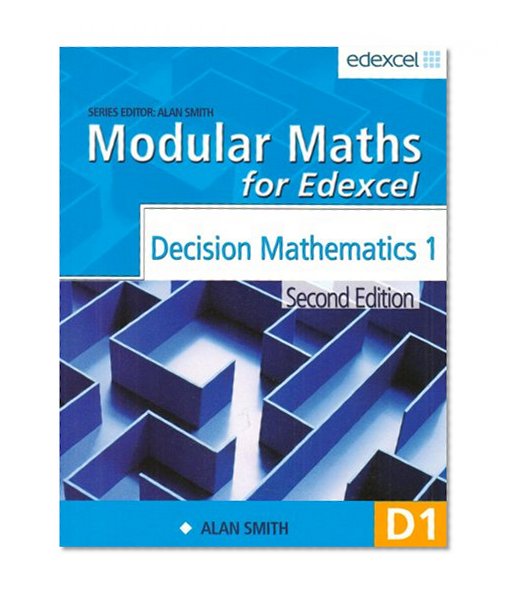 Modular Maths for Edexcel: Decision Mathematics 1 (Modular Maths for Edexcel)