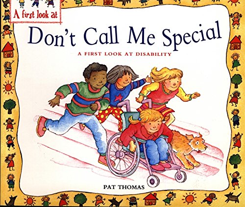Disability: Don't Call Me Special (A First Look at...)