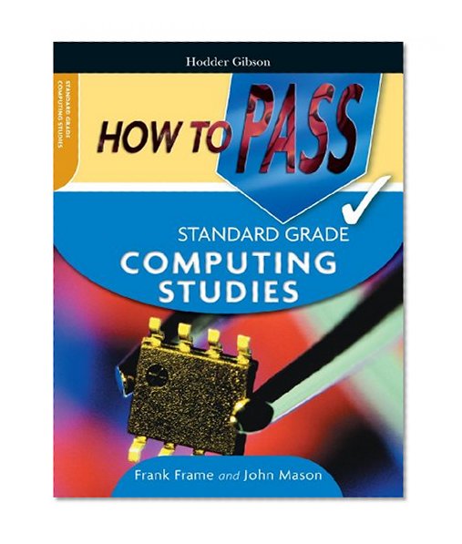How to Pass Standard Grade Computing Studies