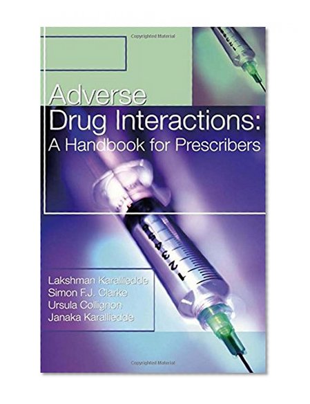 Adverse Drug Interactions: A Handbook for Prescribers (A Hodder Arnold Publication)