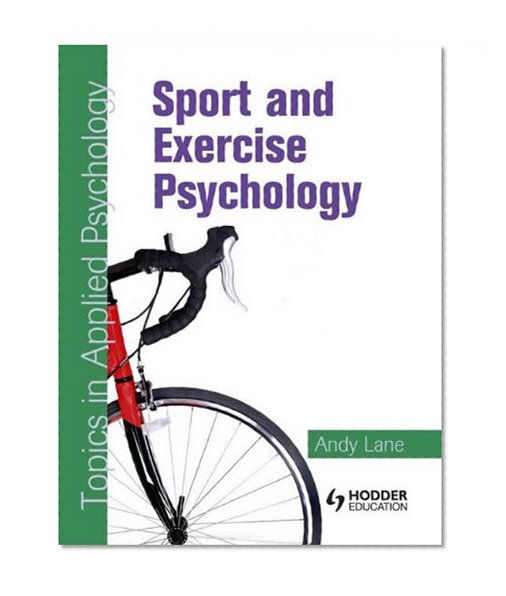 Sport and Exercise Psychology: Topics in Applied Psychology