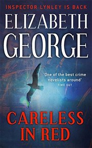 Careless in Red: An Inspector Lynley Novel: 12