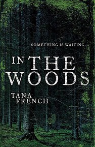 In the Woods: Dublin Murder Squad: 1. Winner of the Edgar, Anthony, Barry, Macavity and the IVCA Clarion awards