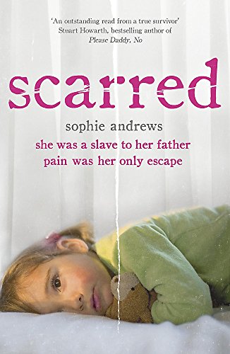 Book Cover Scarred: She was a slave to her father. Pain was her only escape.