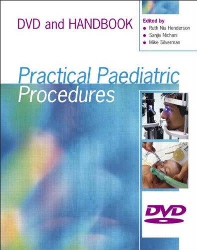 Practical Paediatric Procedures (Hodder Arnold Publication)