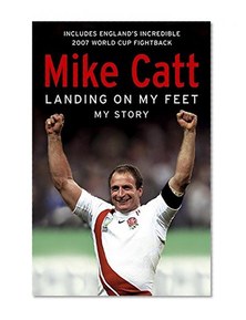 Landing On My Feet: My Story