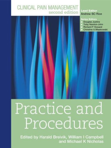 Clinical Pain Management Second Edition: Practice and Procedures