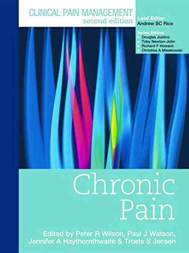 Clinical Pain Management Second Edition: Chronic Pain