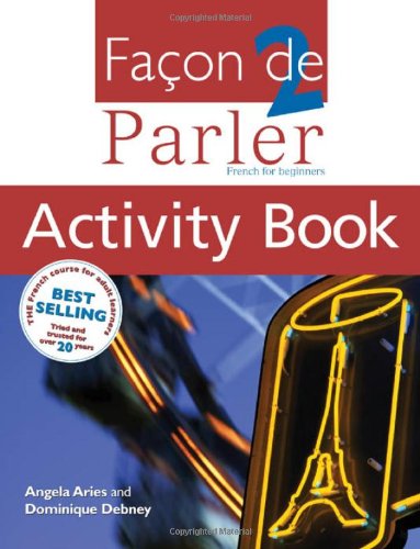 FACON DE PARLER 2 ACTIVITY BOOK: FRENCH FOR BEGINNERS (Book v)