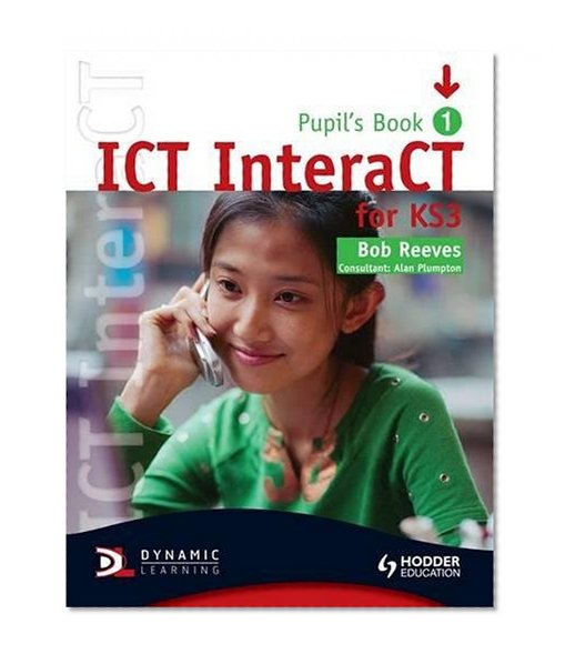 ICT InteraCT for Key Stage 3: Year 7