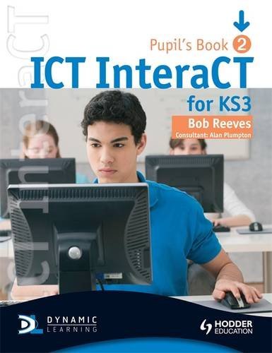 ICT InteraCT for Key Stage 3: Year 8 (Bk. 2)