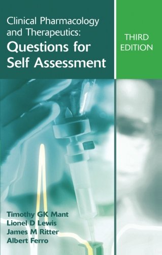 Clinical Pharmacology and Therapeutics: Questions for Self Assessment, Third edition (A Hodder Arnold Publication)