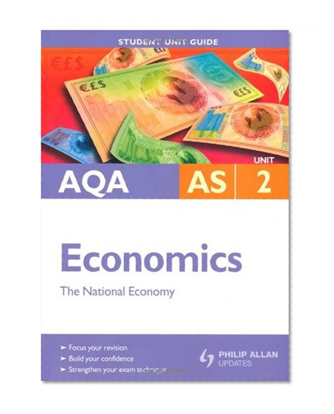 AQA AS Economics: Textbook Unit 2: The National Economy (Student Unit Guides)