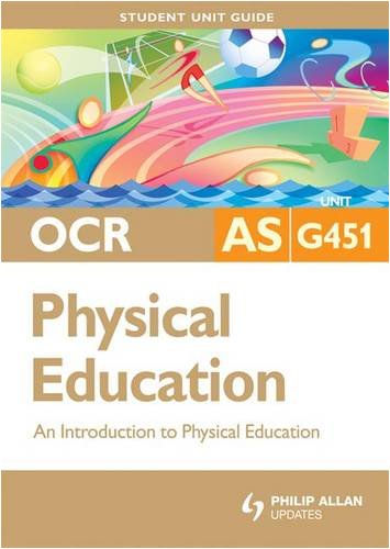 Introduction to Physical Education: Ocr As Physical Education Unit G451 (Student Unit Guides)