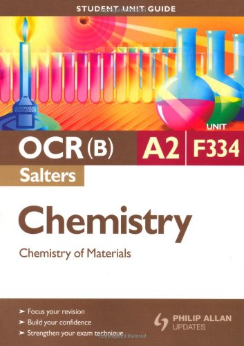 Chemistry of Materials: Ocr(b) A2 (Salters) Unit F334 (Student Unit Guides)