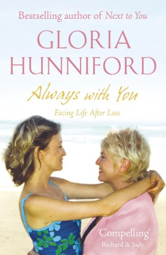 Always with You: Facing Life After Loss