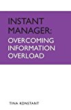 Overcoming Information Overload (Instant Manager)