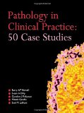 Basic Pathology, Fourth Edition, and Pathology in Clinical Practice Pack: Pathology in Clinical Practice: 50 Case Studies (A Hodder Arnold Publication)