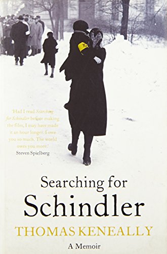 Searching For Schindler: The true story behind the Booker Prize winning novel 'Schindlerâ€™s Ark'