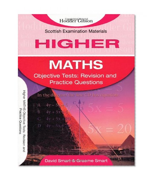 Higher Maths: Objective Tests: Revision & Practice Questions (SEM)