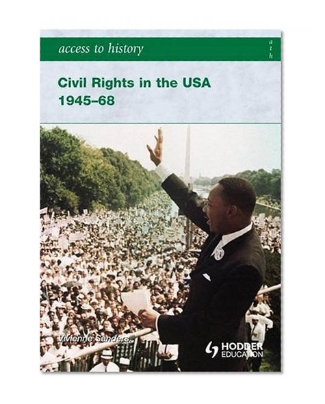 Access to History Civil Rights in the USA 1945-68
