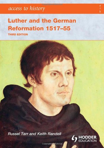 Access to History Luther and the German Reformation 1517-55