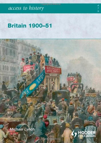Access to History Britain 1900-51