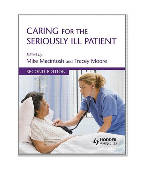 Caring for the Seriously Ill Patient 2E