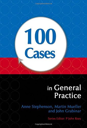 100 Cases in General Practice (100 Cases Series)