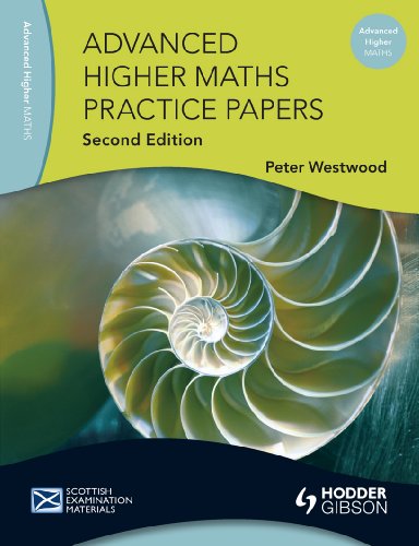 Advanced Higher Maths: Practice Papers