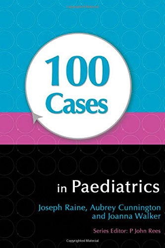 100 Cases in Paediatrics