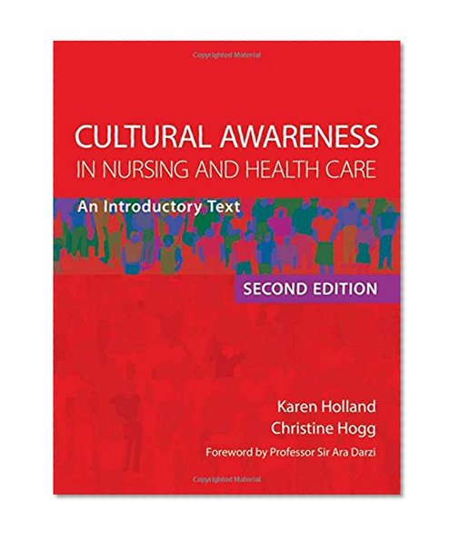 Cultural Awareness in Nursing and Health Care, Second Edition: An Introductory Text
