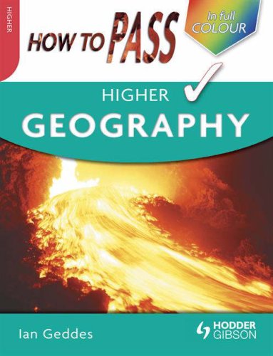 How to Pass Higher Geography (How to Pass - Higher Level)