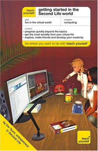 Teach Yourself Getting Started on Second Life (Teach Yourself Computing)