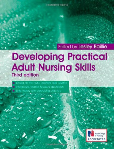 Developing Practical Adult Nursing Skills Third Edition (A Hodder Arnold Publication)