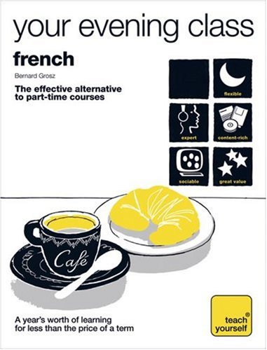 French (Teach Yourself Your Evening Class)