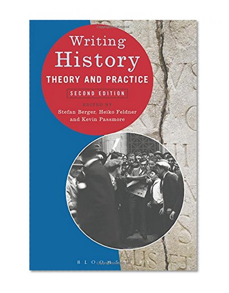 Writing History: Theory and Practice